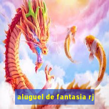 aluguel de fantasia rj